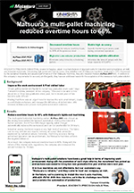 Matsuura’s multi-pallet machining reduced overtime hours to 66%. ケーススタディ